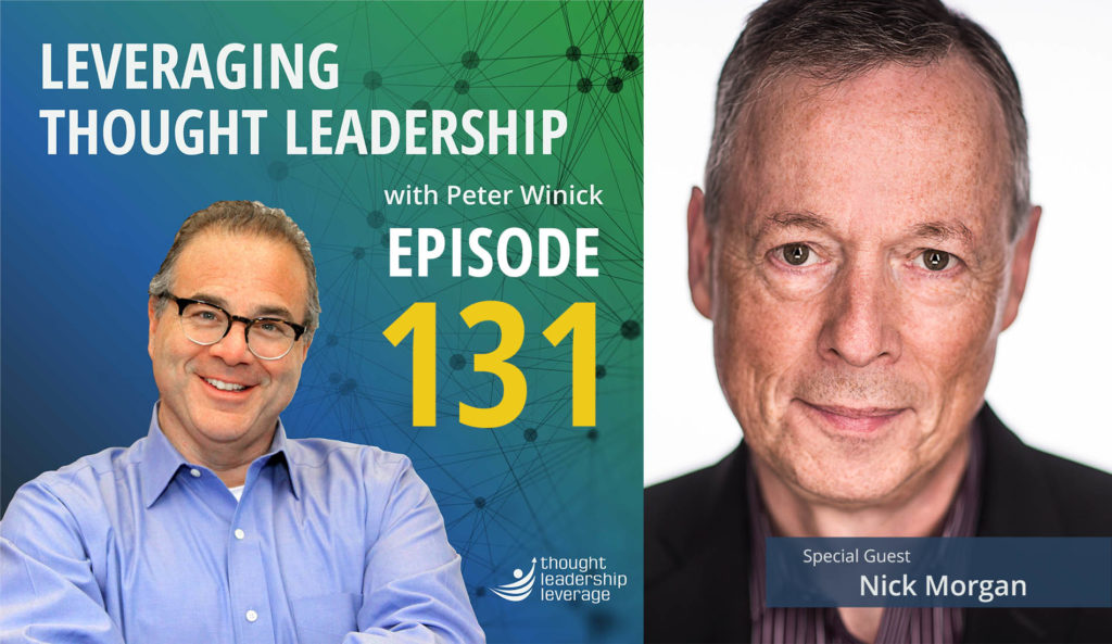 Leveraging Thought Leadership Episode 131 - Peter Winick and Nick Morgan