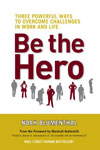 Thought Leader Noah Blumenthal, "Be The Hero"