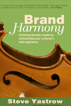 Thought Leaders Steve Yastrow, "Brand Harmony"