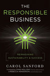 Carol Sanford, "The Responsible Business"