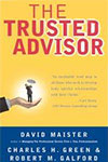 David H. Maister With Charles H. Green & Robert M. Galford, "The Trusted Advisor"