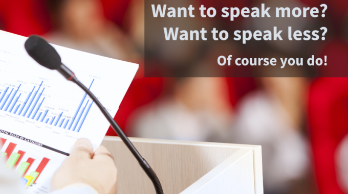 Thought Leaders: Want to speak more? Want to speak less? Of course you do!