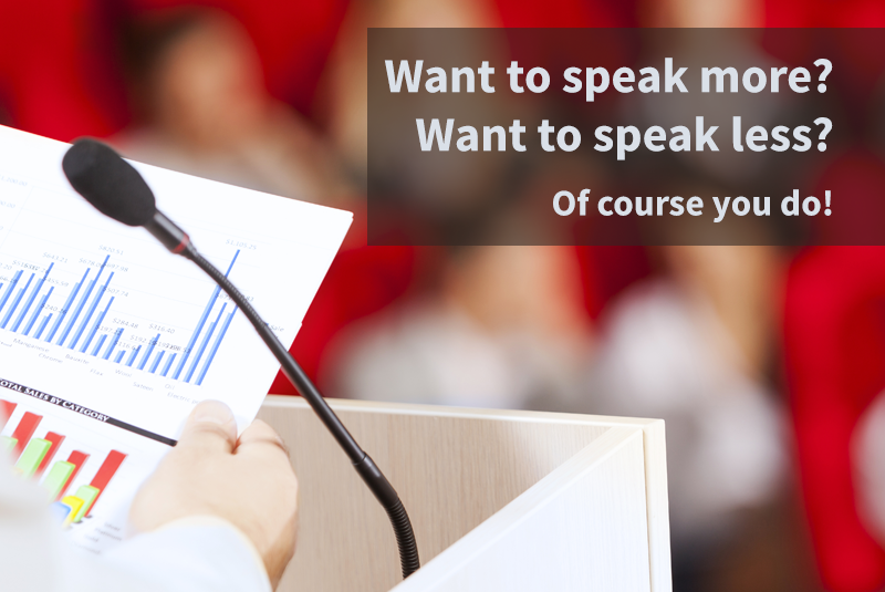 Thought Leaders: Want to speak more? Want to speak less? Of course you do!