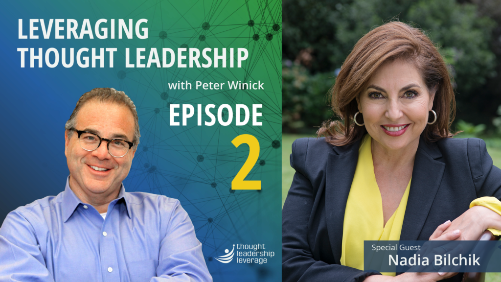 Peter Winick of Thought Leadership Leverage speaks with Nadia Bilchik
