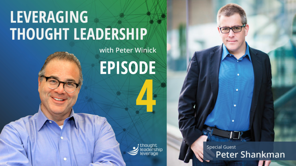 Peter Winick of Thought Leadership Leverage speaks with Peter Shankman.