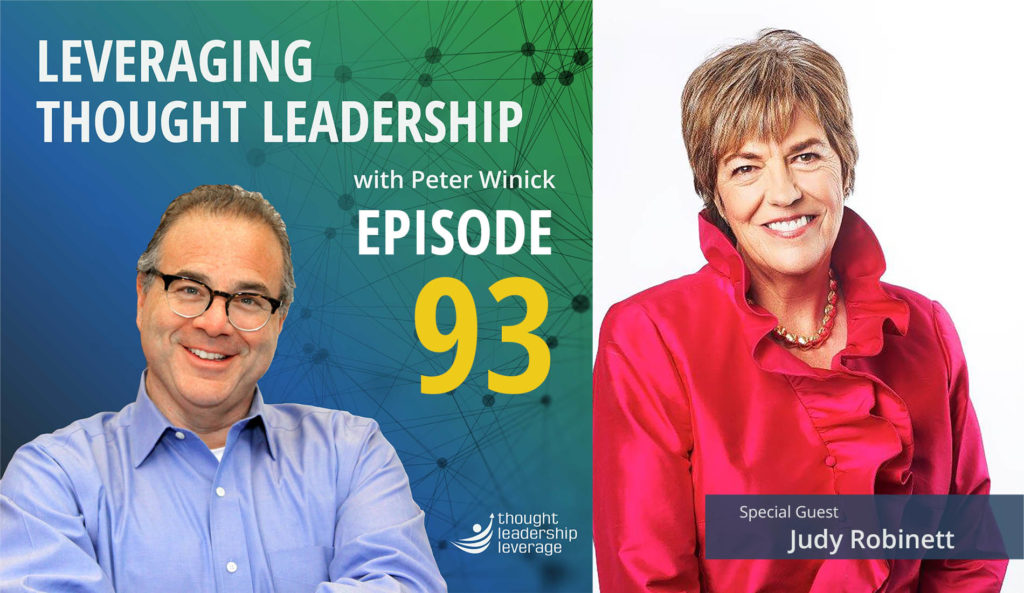 Peter Winick speaks with Judy Robinett on Episode 93 of the Leveraging Thought Leadership Podcast
