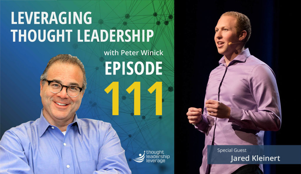 Leveraging Thought Leadership Episode 111 - Peter Winick and Jared Kleinert