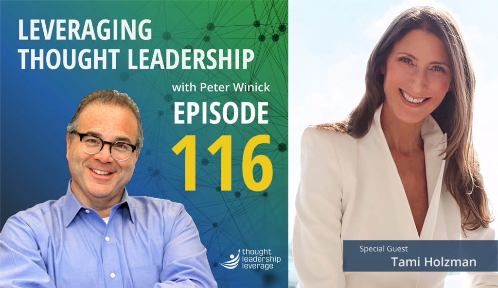 Leveraging Thought Leadership - Episode 116 - Peter Winick and Tami Holzman