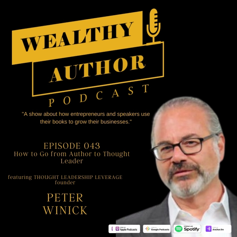 Wealthy Author Podcast with Guest Peter Winick