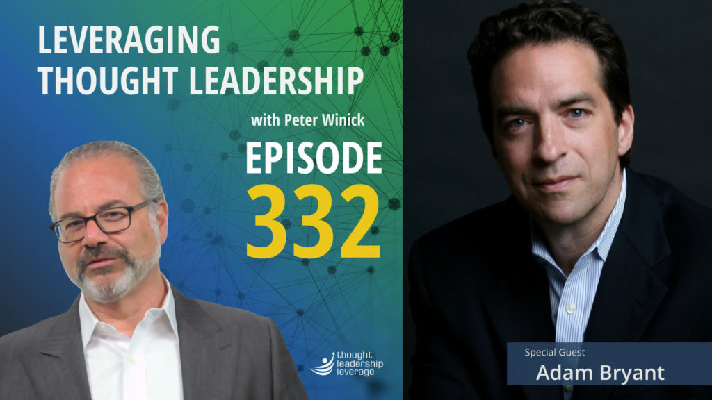 Matching Journalism with Thought Leadership Consulting | Adam Bryant