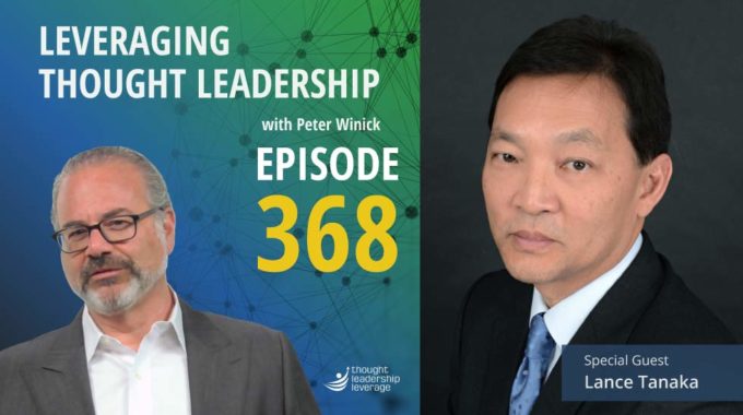 Transitioning from Corporate Leadership to Executive Coaching | Lance Tanaka | 368