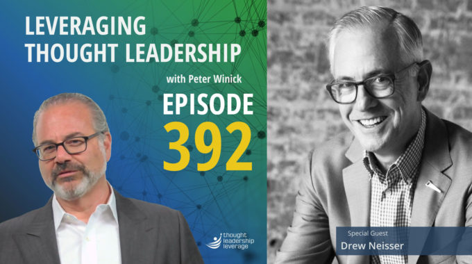 Convergence of Thought Leadership and CMOs | Drew Neisser | 392