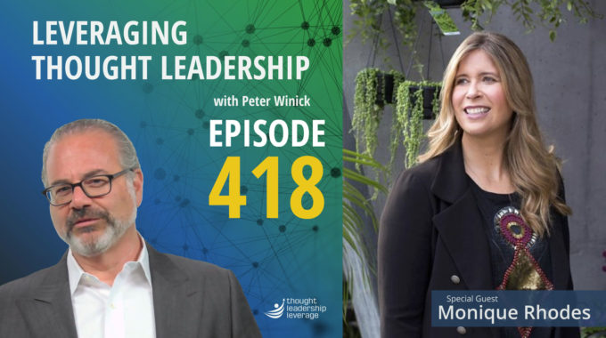 Creating Happiness with Thought Leadership | Monique Rhodes | 418