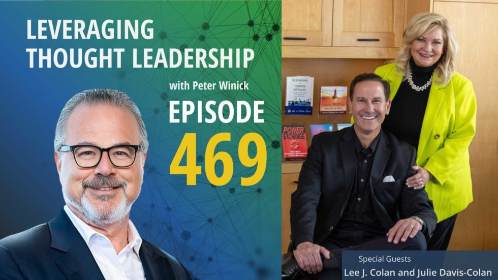 Publishing, Marketing and the Platform for Thought Leadership| Lee J. Colan and Julie Davis-Colan | 469