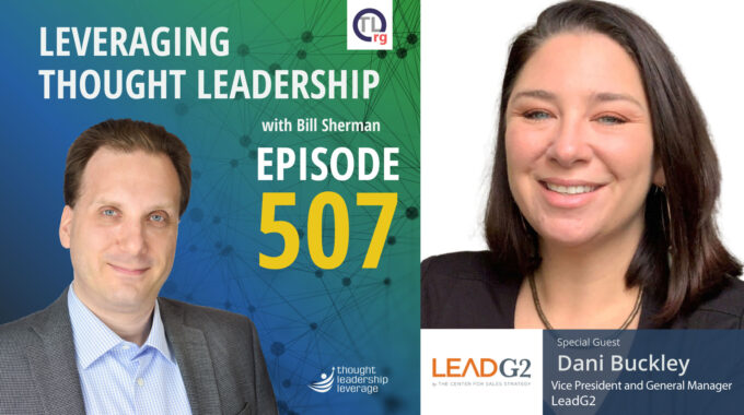 Connecting Thought Leadership to Sales and Lead Generation | Dani Buckley | 507