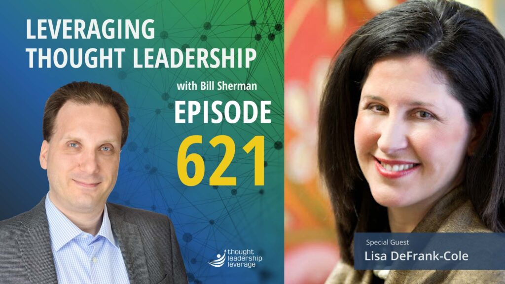 Thought Leadership in Action: Making Big Ideas Accessible | Lisa DeFrank-Cole | 621