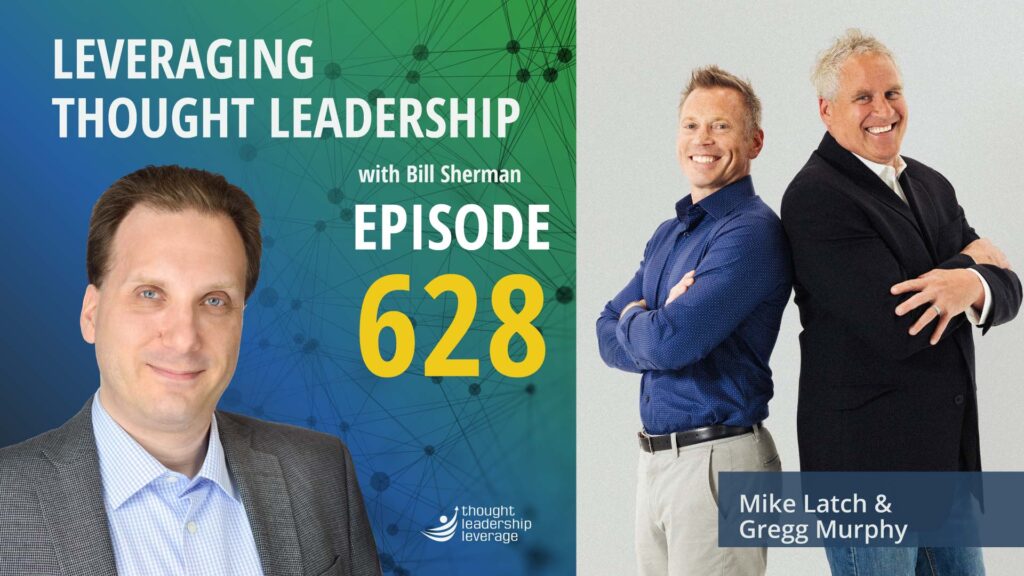 Scaling Sales, Not Sacrificing Quality – The AI-Driven Secret to Billion-Dollar Growth | Mike Latch & Gregg Murphy | 627