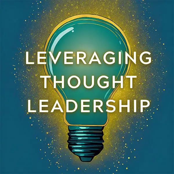 Leveraging Thought Leadership podcast